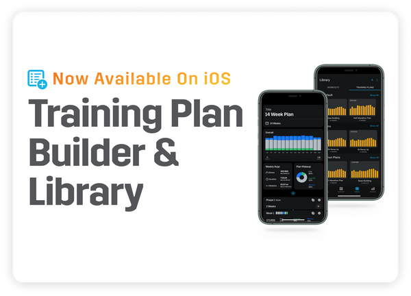 Now Available on iOS: Training Plan Builder & Library