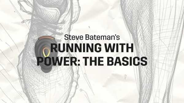 ‘Running with Power: The Basics’, by Steve Bateman